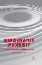 Marxism after Modernity - Abbinnett R.