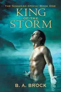 King of the Storm - B. A. Brock