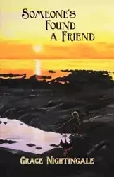Someone's Found a Friend - Grace Nightingale