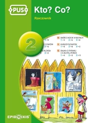 PUS Kto ? Co? Rzeczownik 2 EPIDEIXIS - Halina Cybulska