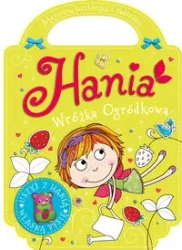 Hania ogródkowa wróżka. Zaczarowana torebeczka - Agnieszka Kamińska