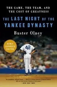 The Last Night of the Yankee Dynasty - Buster Olney