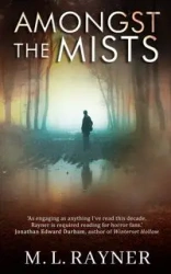 Amongst The Mists - Rayner M. L.