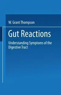 Gut Reactions - Grant Thompson W.