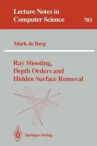 Ray Shooting, Depth Orders and Hidden Surface Removal - Mark Berg de