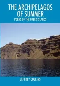 The Archipelagos of Summer - Jeffrey Collins