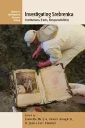 Investigating Srebrenica - Delpla Isabelle