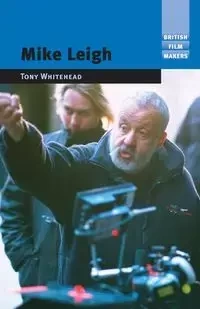 Mike Leigh - Tony Whitehead