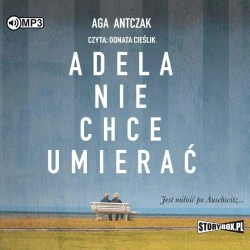 Adela nie chce umierać audiobook - Aga Antczak