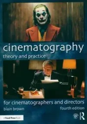 Cinematography: Theory and Pra