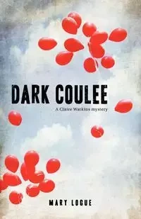 Dark Coulee - Mary Logue