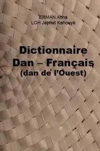 Dictionnaire Dan - Français (dan de l’Ouest) - Anna Erman