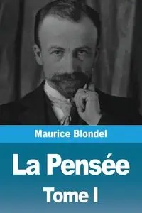 La Pensée - Maurice Blondel
