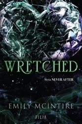 Wretched. Seria Never After - Emily McIntire