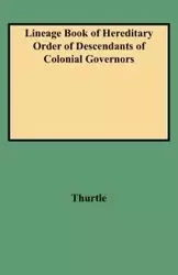 Lineage Book of Hereditary Order of Descendants of Colonial Governors - Robert Glenn Thurtle