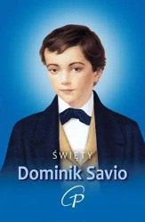Święty Dominik Savio. Modlitewnik - praca zbiorowa