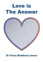 Love is the Answer - Fiona Beddoes-Jones