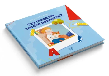 Czy mogę się trochę posmucić? (bajka terapeutyczna o smutku) - Kaja Maria Buchowska