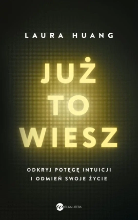 Już to wiesz - Laura Huang