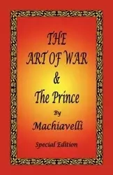 The Art of War & the Prince by Machiavelli - Special Edition - Machiavelli Niccolo
