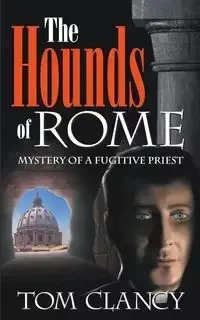 The Hounds of Rome - Tom Clancy