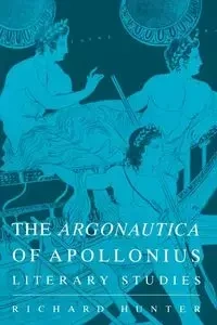 The Argonautica of Apollonius - Hunter Lanny R.