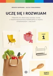 Uczę się i rozwijam. Karty pracy cz.1 Materiały... - Renata Naprawa, Alicja Tanajewska