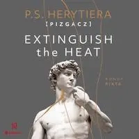 audiobook Extinguish the Heat. Runda piąta - Katarzyna Barlińska Vel P.s. Herytiera - Pizgacz
