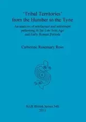 'Tribal Territories' from the Humber to the Tyne - Ross Catherine Rosemary