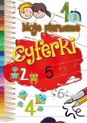 Moje pierwsze cyferki - praca zbiorowa