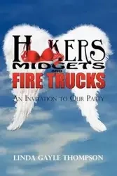 Hookers, Midgets, and Fire Trucks - Linda Thompson