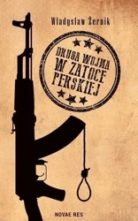 Druga wojna w Zatoce Perskiej - Władysław Żernik