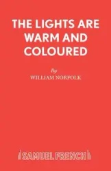 The Lights Are Warm and Coloured - William Norfolk