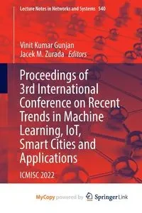 Proceedings of 3rd International Conference on Recent Trends in Machine Learning, IoT, Smart Cities and Applications - Gunjan Vinit Kumar