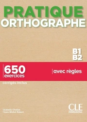Pratique Orthographe B1/B2 ortografia - Isabelle Chollet, Robert Jean-Michel