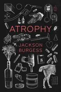 Atrophy - Jackson Burgess