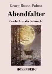 Abendfalter - Busse-Palma Georg