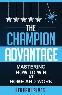 The Champion Advantage - Alves Hernani