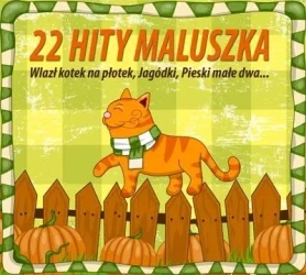 22 Hity Maluszka CD - Katarzyna Chudzik-Bazydło, Robert Kanaan