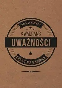 Kwadrans uważności. Ćwiczenia duchowe - Wojciech Werhun SJ