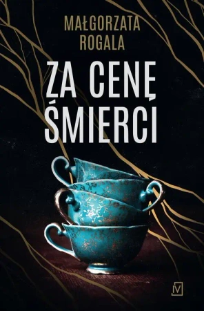 eBook Za cenę śmierci - Małgorzata Rogala epub mobi