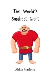 The World's Smallest Giant - Marlowe Aidan