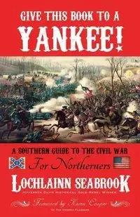 Give This Book to a Yankee! - Seabrook Lochlainn