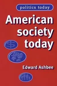 American society today - Edward Ashbee