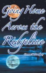 Going Home Across the Ridgeline - George McGaughey