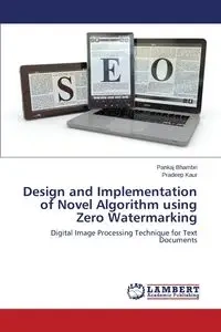 Design and Implementation of Novel Algorithm using Zero Watermarking - Bhambri Pankaj