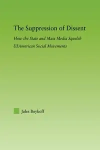 The Suppression of Dissent - Jules Boykoff