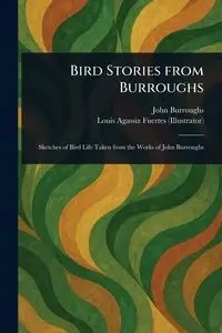 Bird Stories From Burroughs - John Burroughs