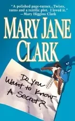 Do You Want to Know a Secret - Clark Mary Jane