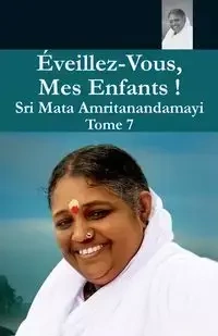 Éveillez Vous 7 - Swami Amritaswarupananda Puri